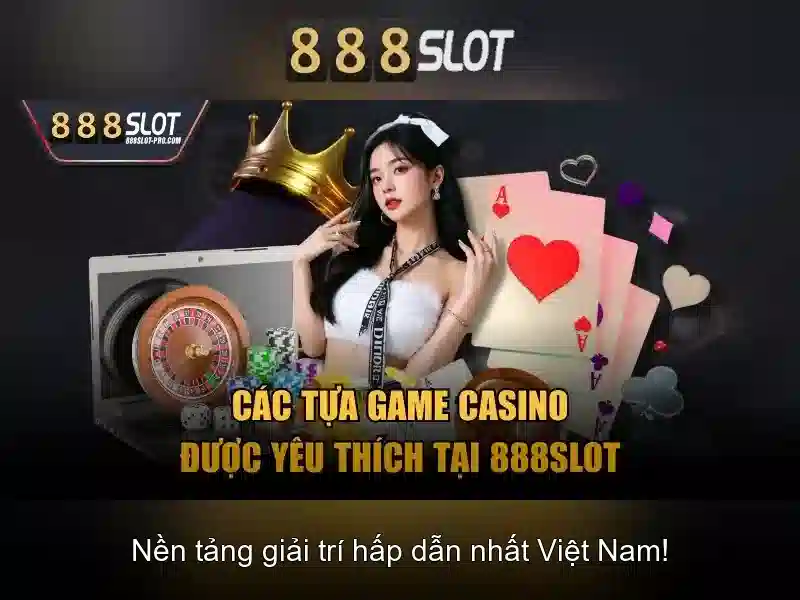 888slot: Nền tảng sòng bạc trực tuyến đáng tin cậy